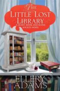 Kniha: The Little Lost Library (Ellery Adams). Kensington Publishing Corporation, 2025 Kniha: The Little Lost Library (Ellery Adams). Kensington Publishing Corporation, 2025