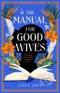 Kniha: The Manual for Good Wives (Lola Jaye). MacMillan, 2025 Kniha: The Manual for Good Wives (Lola Jaye). MacMillan, 2025