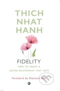 Kniha: Fidelity (Thich Nhat Hanh). , 2021 Kniha: Fidelity (Thich Nhat Hanh). , 2021