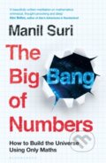 Kniha: The Big Bang of Numbers (Manil Suri). Bloomsbury, 2022 Kniha: The Big Bang of Numbers (Manil Suri). Bloomsbury, 2022