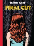 Kniha: Final Cut (Charles Burns). Jonathan Cape, 2024 Kniha: Final Cut (Charles Burns). Jonathan Cape, 2024