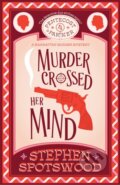 Kniha: Murder Crossed Her Mind (Stephen Spotswood). Headline Book, 2024 Kniha: Murder Crossed Her Mind (Stephen Spotswood). Headline Book, 2024