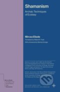 Kniha: Shamanism (Mircea Eliade). Princeton University Press, 2026 Kniha: Shamanism (Mircea Eliade). Princeton University Press, 2026
