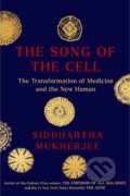 Kniha: Song of the Cell (Siddhartha Mukherjee). Scribner, 2022 Kniha: Song of the Cell (Siddhartha Mukherjee). Scribner, 2022