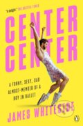 Kniha: Center Center (James Whiteside). Penguin Books, 2022 Kniha: Center Center (James Whiteside). Penguin Books, 2022