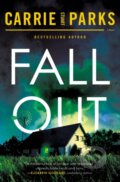 Kniha: Fallout (Carrie Stuart Parks). Thomas Nelson Publishers, 2022 Kniha: Fallout (Carrie Stuart Parks). Thomas Nelson Publishers, 2022