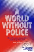 Kniha: A World Without Police (Geo Maher). Verso, 2022 Kniha: A World Without Police (Geo Maher). Verso, 2022