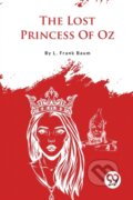 Kniha: The Lost Princess of Oz (L. Frank Baum). Double 9 Books LLP, 2023 Kniha: The Lost Princess of Oz (L. Frank Baum). Double 9 Books LLP, 2023