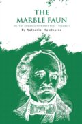 Kniha: The Marble Faun (Nathaniel Hawthorne). Double 9 Books LLP, 2023 Kniha: The Marble Faun (Nathaniel Hawthorne). Double 9 Books LLP, 2023