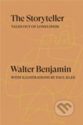 Kniha: The Storyteller (Walter Benjamin, Sebastian Truskolaski, Sam Dolbear a Esther Leslie). Verso, 2023 Kniha: The Storyteller (Walter Benjamin, Sebastian Truskolaski, Sam Dolbear a Esther Leslie). Verso, 2023