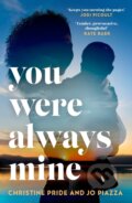 Kniha: You Were Always Mine (Christine Pride a Jo Piazza). HQ, 2024 Kniha: You Were Always Mine (Christine Pride a Jo Piazza). HQ, 2024