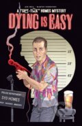 Kniha: Dying Is Easy (Joe Hill a Martin Simmonds). Idea & Design Works, 2025 Kniha: Dying Is Easy (Joe Hill a Martin Simmonds). Idea & Design Works, 2025
