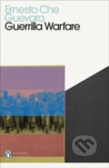 Kniha: Guerrilla Warfare (Ernesto Che Guevara). Penguin Classics, 2021 Kniha: Guerrilla Warfare (Ernesto Che Guevara). Penguin Classics, 2021