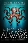 Kniha: The House of Always (Jenn Lyons). Tor, 2021 Kniha: The House of Always (Jenn Lyons). Tor, 2021