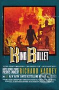 Kniha: King Bullet (Richard Kadrey). HarperCollins, 2021 Kniha: King Bullet (Richard Kadrey). HarperCollins, 2021
