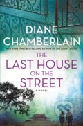 Kniha: The Last House on the Street (Diane Chamberlain). , 2022 Kniha: The Last House on the Street (Diane Chamberlain). , 2022