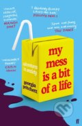 Kniha: My Mess Is a Bit of a Life (Georgia Pritchett). Faber and Faber, 2022 Kniha: My Mess Is a Bit of a Life (Georgia Pritchett). Faber and Faber, 2022