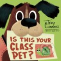 Kniha: Is This Your Class Pet? (Troy Cummings). , 2022 Kniha: Is This Your Class Pet? (Troy Cummings). , 2022