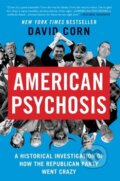 Kniha: American Psychosis (David Corn). Twelve, 2023 Kniha: American Psychosis (David Corn). Twelve, 2023