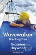 Kniha: Wavewalker (Suzanne Heywood). William Collins, 2023 Kniha: Wavewalker (Suzanne Heywood). William Collins, 2023