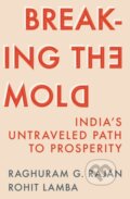 Kniha: Breaking the Mold (Raghuram G. Rajan a Rohit Lamba). Princeton University Press, 2026 Kniha: Breaking the Mold (Raghuram G. Rajan a Rohit Lamba). Princeton University Press, 2026