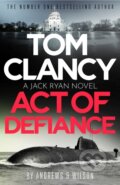 Kniha: Tom Clancy Act of Defiance (Brian Andrews a Jeffrey Wilson). Sphere, 2025 Kniha: Tom Clancy Act of Defiance (Brian Andrews a Jeffrey Wilson). Sphere, 2025