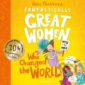 Kniha: Fantastically Great Women Who Changed The World (Kate Pankhurst). Bloomsbury, 2026 Kniha: Fantastically Great Women Who Changed The World (Kate Pankhurst). Bloomsbury, 2026