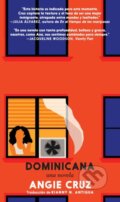 Kniha: Dominicana (Angie Cruz). Seven Stories, 2021 Kniha: Dominicana (Angie Cruz). Seven Stories, 2021
