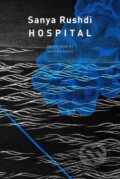 Kniha: Hospital (Arunava Sinha a Sanya Rushdi). Seagull Books London Ltd, 2023 Kniha: Hospital (Arunava Sinha a Sanya Rushdi). Seagull Books London Ltd, 2023