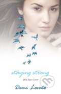 Kniha: Staying Strong (Demi Lovato). Headline Book, 2024 Kniha: Staying Strong (Demi Lovato). Headline Book, 2024
