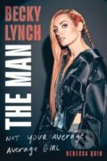 Kniha: Becky Lynch: The Man (Rebecca Quin). Gallery Books, 2024 Kniha: Becky Lynch: The Man (Rebecca Quin). Gallery Books, 2024