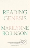 Kniha: Reading Genesis (Marilynne Robinson). Virago, 2024 Kniha: Reading Genesis (Marilynne Robinson). Virago, 2024