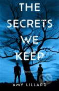 Kniha: The Secrets We Keep (Amy Lillard). , 2025 Kniha: The Secrets We Keep (Amy Lillard). , 2025