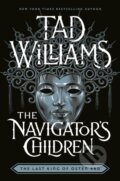 Kniha: The Navigator's Children (Tad Williams). Hodder Paperback, 2025 Kniha: The Navigator's Children (Tad Williams). Hodder Paperback, 2025