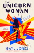 Kniha: The Unicorn Woman (Gayl Jones). Virago, 2025 Kniha: The Unicorn Woman (Gayl Jones). Virago, 2025