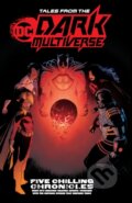 Kniha: Tales from the DC Dark Multiverse (Various). DC Comics, 2021 Kniha: Tales from the DC Dark Multiverse (Various). DC Comics, 2021
