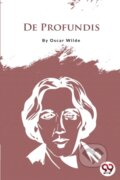 Kniha: De Profundis (Oscar Wilde). Double 9 Books LLP, 2022 Kniha: De Profundis (Oscar Wilde). Double 9 Books LLP, 2022