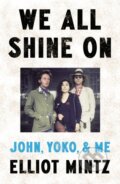 Kniha: We All Shine On (Elliot Mintz). Bantam Books, 2024 Kniha: We All Shine On (Elliot Mintz). Bantam Books, 2024