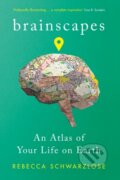 Kniha: Brainscapes (Rebecca Schwarzlose). Profile Books, 2022 Kniha: Brainscapes (Rebecca Schwarzlose). Profile Books, 2022