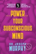 Kniha: The Power of Your Subconscious Mind (Dr. Joseph Murphy). , 2023 Kniha: The Power of Your Subconscious Mind (Dr. Joseph Murphy). , 2023
