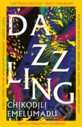 Kniha: Dazzling (Chikodili Emelumadu). Wildfire, 2024 Kniha: Dazzling (Chikodili Emelumadu). Wildfire, 2024