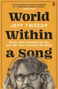 Kniha: World Within a Song (Jeff Tweedy). Faber and Faber, 2024 Kniha: World Within a Song (Jeff Tweedy). Faber and Faber, 2024