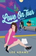 Kniha: Love on Tour (Lee Adams). , 2025 Kniha: Love on Tour (Lee Adams). , 2025