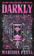 Kniha: Darkly (Marisha Pessl). Walker books, 2025 Kniha: Darkly (Marisha Pessl). Walker books, 2025