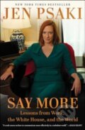 Kniha: Say More (Jen Psaki). Scribner, 2025 Kniha: Say More (Jen Psaki). Scribner, 2025