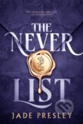 Kniha: The Never List (Jade Presley). Arcadia, 2025 Kniha: The Never List (Jade Presley). Arcadia, 2025