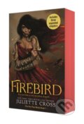 Kniha: The Firebird (Juliette Cross). , 2026 Kniha: The Firebird (Juliette Cross). , 2026