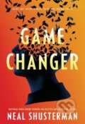 Kniha: Game Changer (Neal Shusterman). Quill Tree Books, 2022 Kniha: Game Changer (Neal Shusterman). Quill Tree Books, 2022