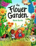 Kniha: The Flower Garden (Renee Kurilla). Amulet Books, 2022 Kniha: The Flower Garden (Renee Kurilla). Amulet Books, 2022