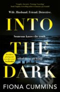 Kniha: Into the Dark (Fiona Cummins). MacMillan, 2022 Kniha: Into the Dark (Fiona Cummins). MacMillan, 2022